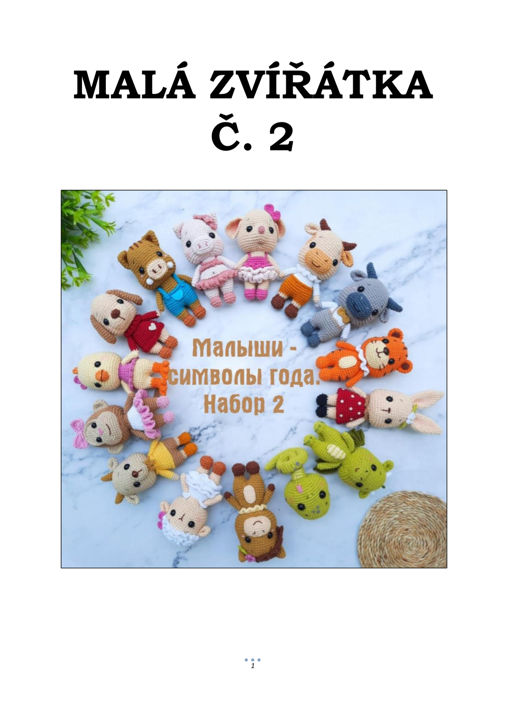Strana 1 z návodu 107. MALÁ ZVÍŘÁTKA Č. 2 1